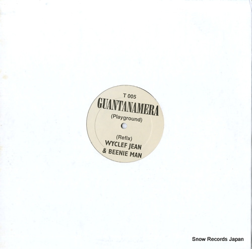 JEAN, WYCLEF, AND BEENIE MAN guantanamera (playground) T005