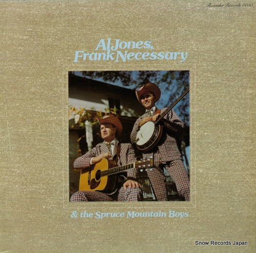 JONES, AL, AND FRANK NECESSARY al jones, frank necessary & the spruce mountain boys ROUNDER0050