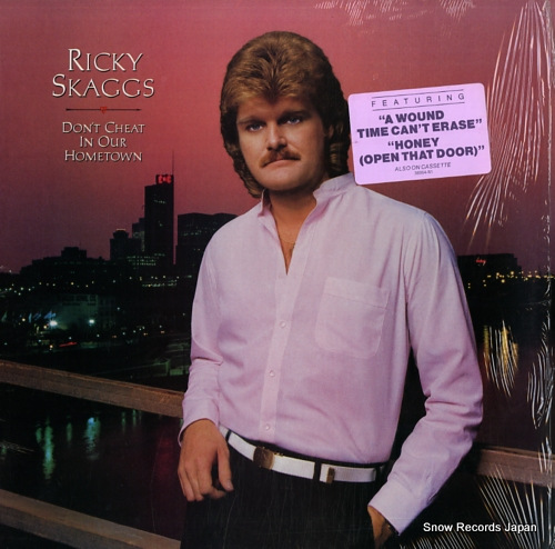 SKAGGS, RICKY don't cheat in our hometown FE38954