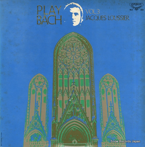LOUSSIER, JACQUES play bach volume 3 SLC322