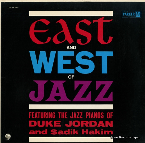 JORDAN, DUKE, AND SADIK HAKIM east and west of jazz ULS-1538-V