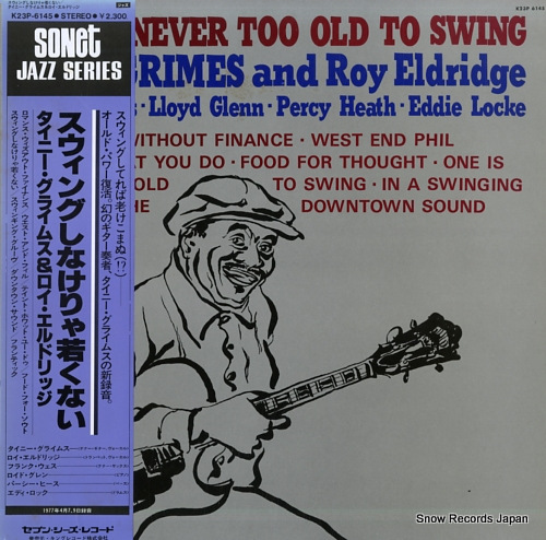 GRIMES, TINY, AND ROY ELDRIDGE one is never too old to swing K23P6145