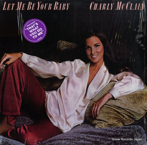MCCLAIN, CHARLY let me be your baby KE35448