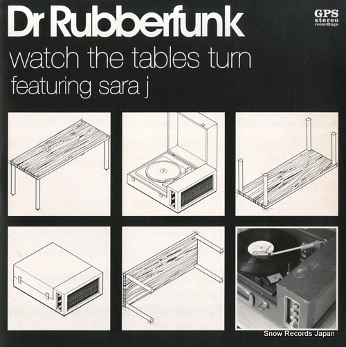 DR.RUBBERFUNK watch the tables turn GPS.006