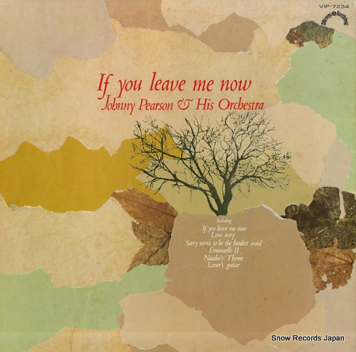PEARSON, JOHNNY if you leave me now VIP-7234