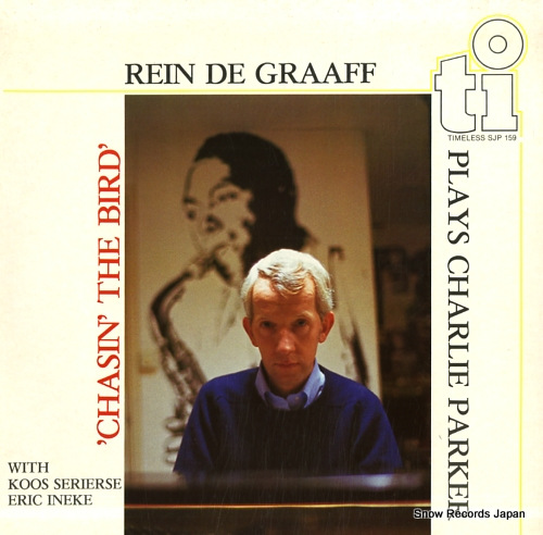 DE GRAAFF, REIN chasin' the bird SJP159