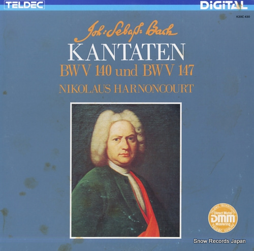 HARNONCOURT, NIKOLAUS bach; kantaten bwv 140 und bwv 147 K20C-430