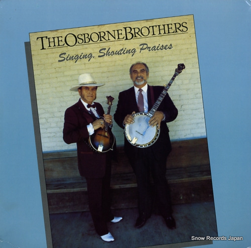 OSBORNE BROTHERS, THE singing, shouting praises SH-3764 - front cover