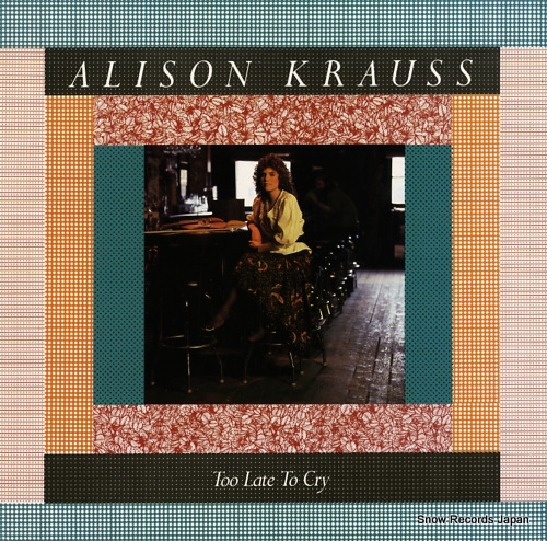 KRAUSS, ALISON too late to cry ROUNDER0235