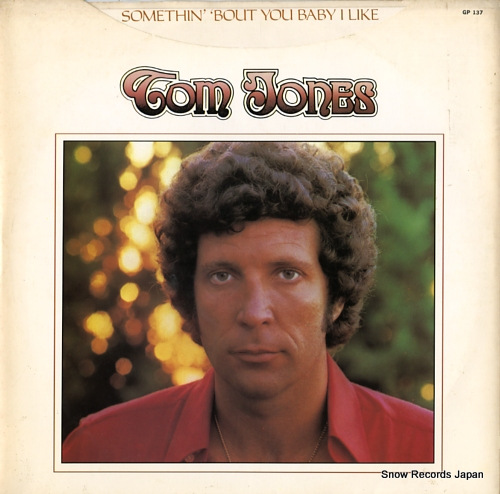 JONES, TOM somethin' bout you baby i like GP137