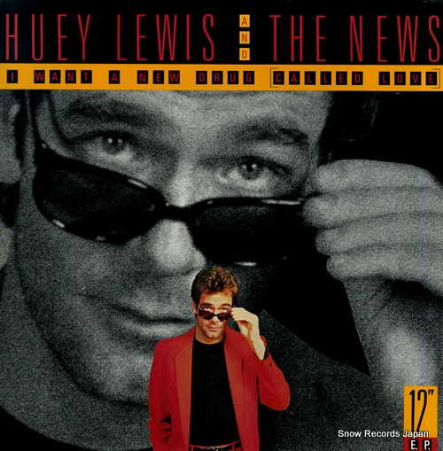 LEWIS, HUEY, AND THE NEWS i want a new drug (called love) CHS122776