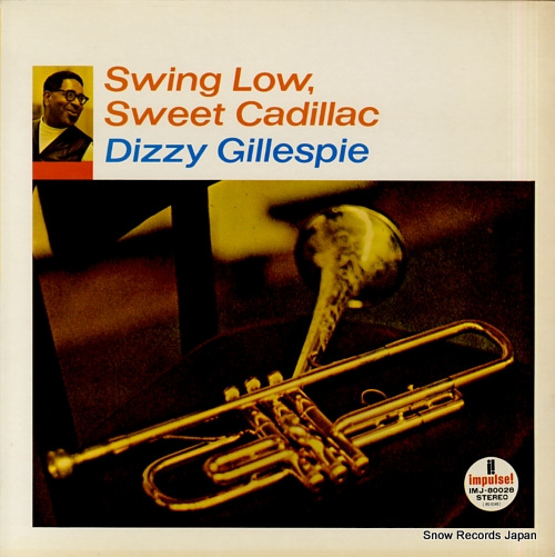GILLESPIE, DIZZY swing low, sweet cadillac IMJ-80028