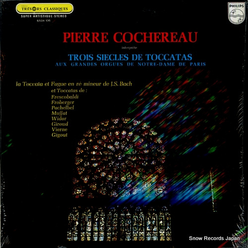 COCHEREAU, PIERRE trois siecles de toccatas 6504106