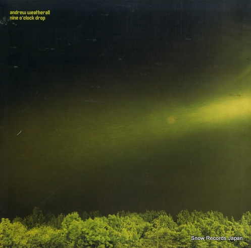 WEATHERALL, ANDREW nine o'clock drop NUX151
