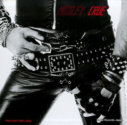 MOTLEY CRUE too fast for love LR123