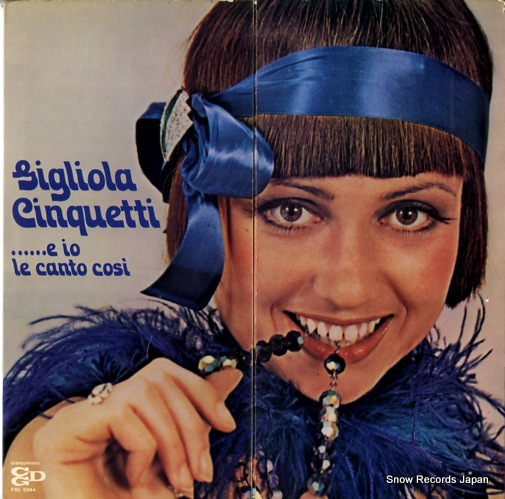 CINQUETTI, GIGLIOLA ...e io le canto cosi' FGL5094