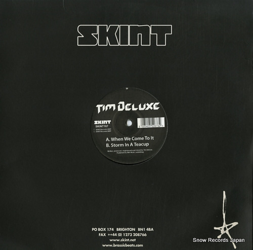 DELUXE, TIM when we come to it/storm in a teacup SKINT167