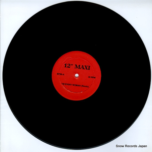 KHAN, CHAKA i'm every woman / ain't nobody M799