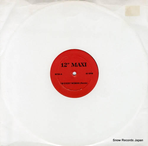 KHAN, CHAKA i'm every woman / ain't nobody M799