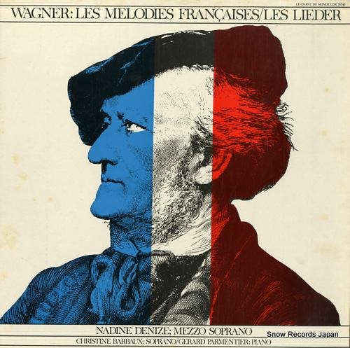 DENIZE, NADINE richard wagner; les melodies francaises LDX78745