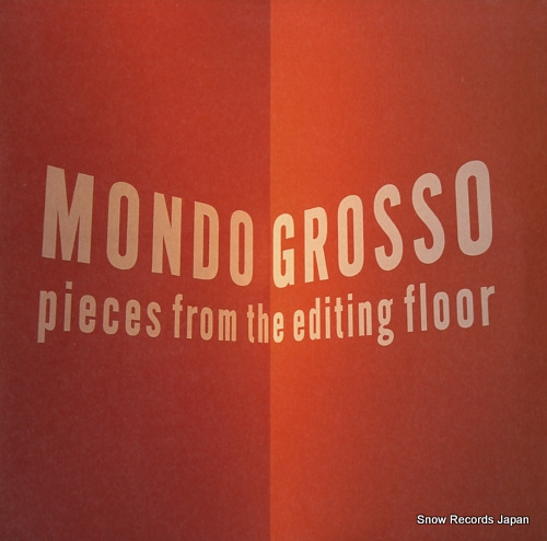 MONDO GROSSO pieces from the editing floor FLJF-9504