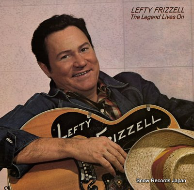 FRIZZELL, LEFTY the legend lives on FC38938
