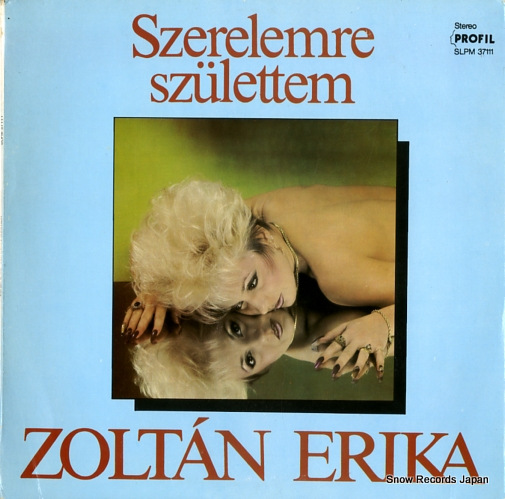 ERIKA, ZOLTAN szerelemre szulettem SLPM37111
