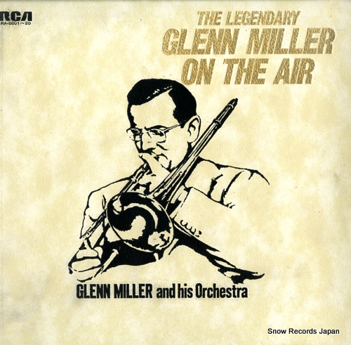 MILLER, GLENN the legendary glenn miller on the air RA-5801