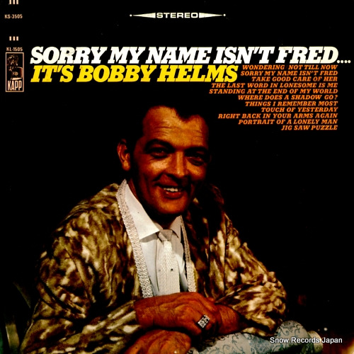 HELMS, BOBBY sorry my name isn't fred...it's bobby helms KS-3505