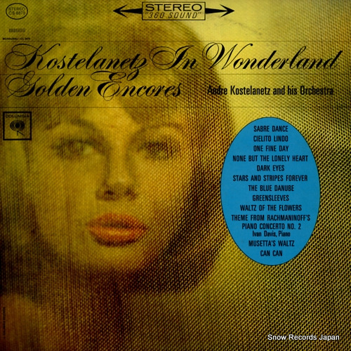 KOSTELANETZ, ANDRE kostelanetz in wonderland - golden encores CS8878