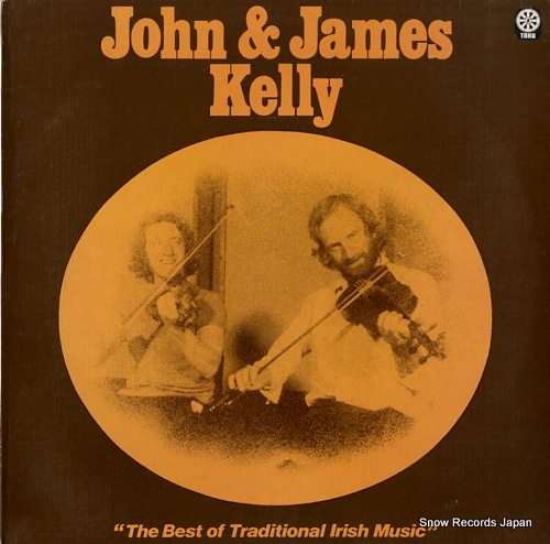 JOHN, AND JAMES KELLY the best of traditional irush music TARA1008