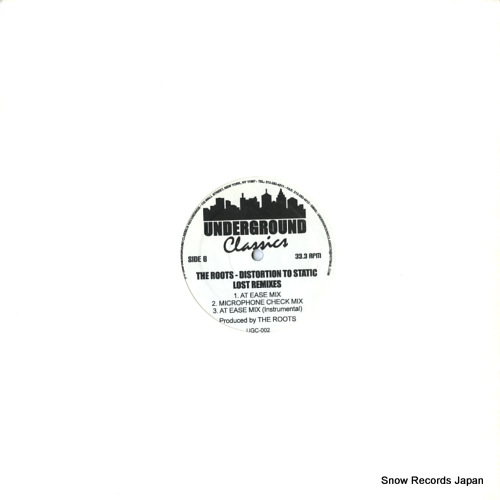ROOTS, THE distortion to static (lost remixes) UGC-002
