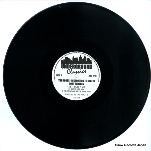 ROOTS, THE distortion to static (lost remixes) UGC-002