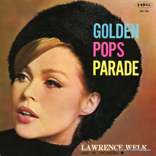 WELK, LAWRENCE golden pops parade SH156