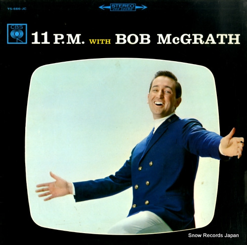 MCGRATH, BOB 11 p.m. with bob mcgrath YS-666-JC