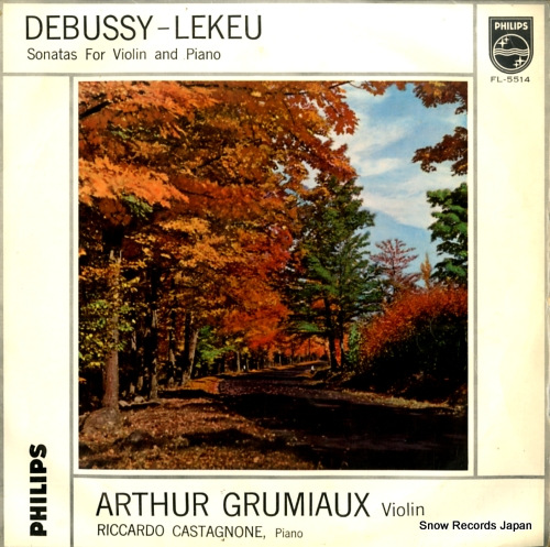 GRUMIAUX, ARTHUR debussy - lekeu; sonatas for violin and piano FL-5514