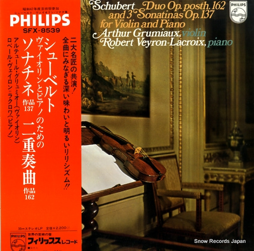 GRUMIAUX, ARTHUR / ROBERT VEYRON-LACROIX schubert; duo op.posth. 162 and 3 sonatinas op.137 for violin and piano SFX-8539
