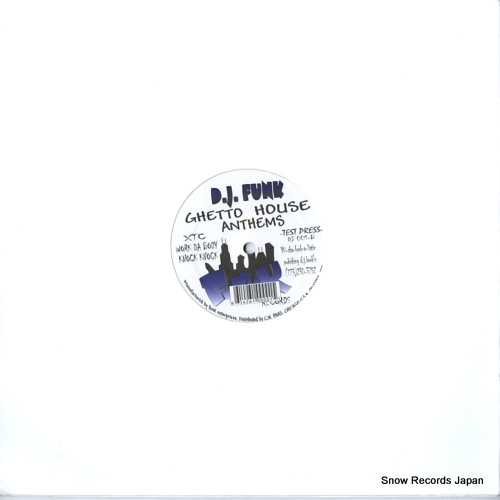 D.J. FUNK ghetto house anthems DJ001