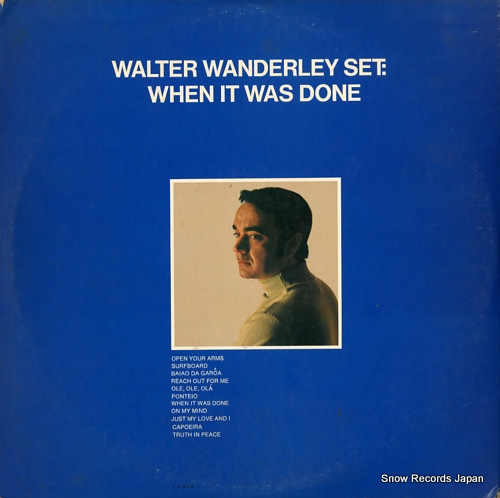 WANDERLEY, WALTER when it was done AML318