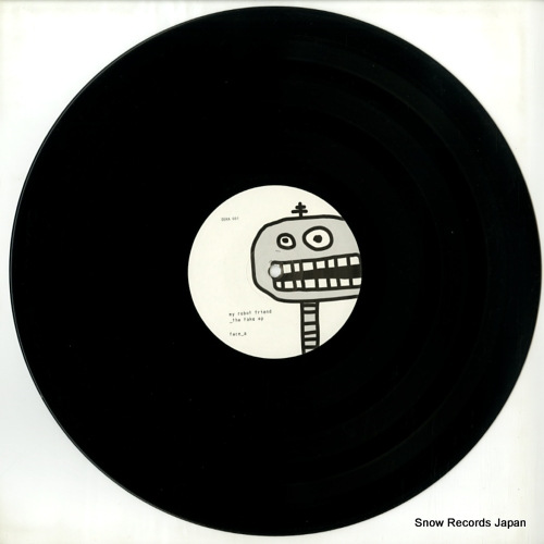 MY ROBOT FRIEND the fake ep DEKA001