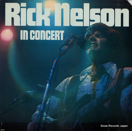 NELSON, RICK rick nelson in concert MCA-3