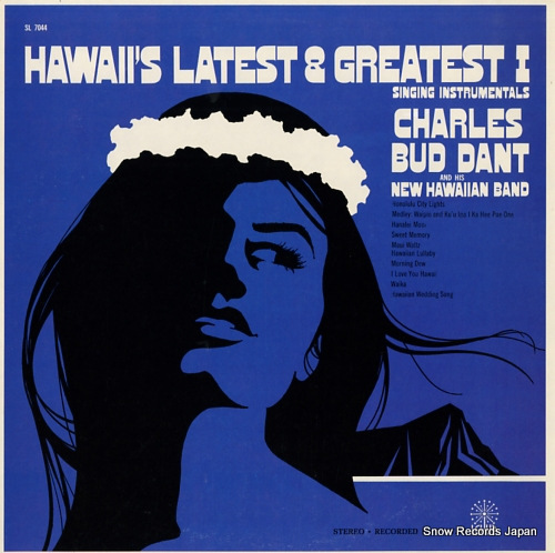 CHARLES BUD DANT hawaii's latest and greatest i (volume 1) : singing instrumentals SL7044