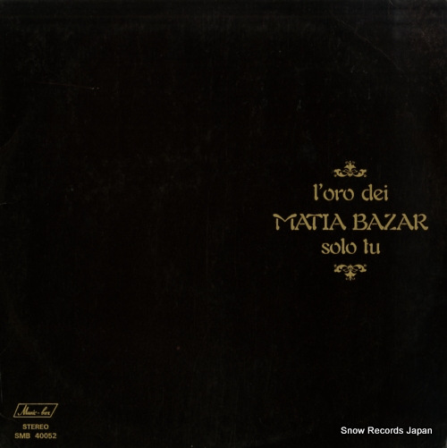 MATIA BAZAR l'oro dei matia bazar - solo tu SMB40052