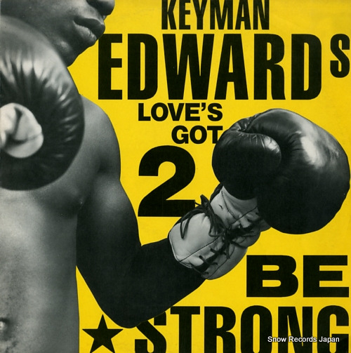 EDWARDS, KEYMAN love's got 2 be strong 12BRW130