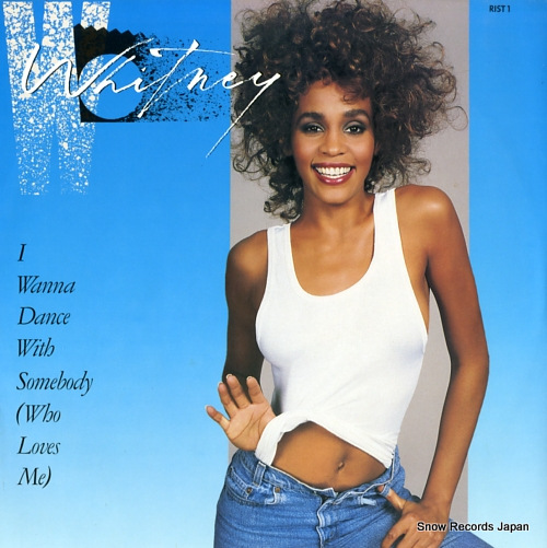 HOUSTON, WHITNEY i wanna dance with somebody (who loves me) RIST1
