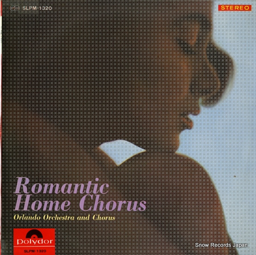 ORLAND ORCHESTRA AND CHORUS romantic home chorus SLPM1320