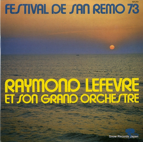 LEFEVRE, RAYMOND festival de san remo 73 521.213