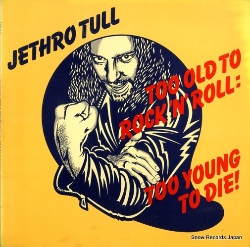  too old to rock n' roll: too young to die! CHR1111