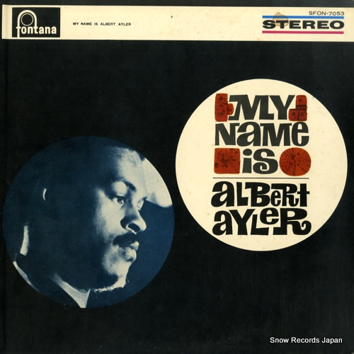 AYLER, ALBERT my name is albert ayler SFON-7053