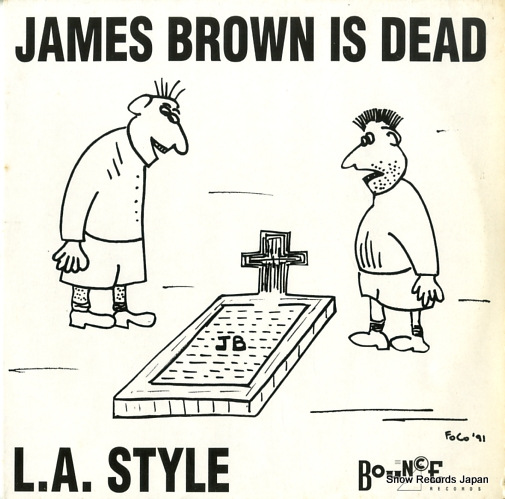 L.A. STYLE james brown is dead IND618.6